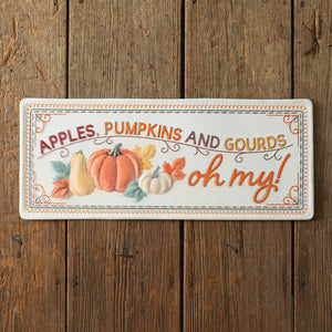 Apples, Pumpkins, and Gourds, Oh My Wall Sign - Countryside Home Decor