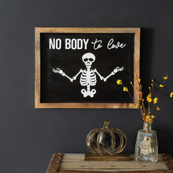 No Body To Love Skeleton Sign - Countryside Home Decor