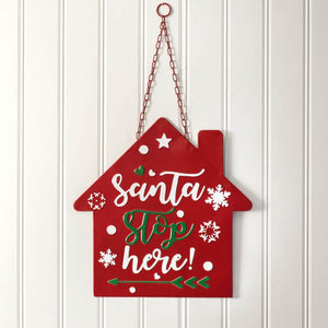 Santa Stop Here Hanging Wall Sign - Countryside Home Decor